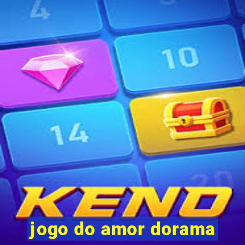 jogo do amor dorama